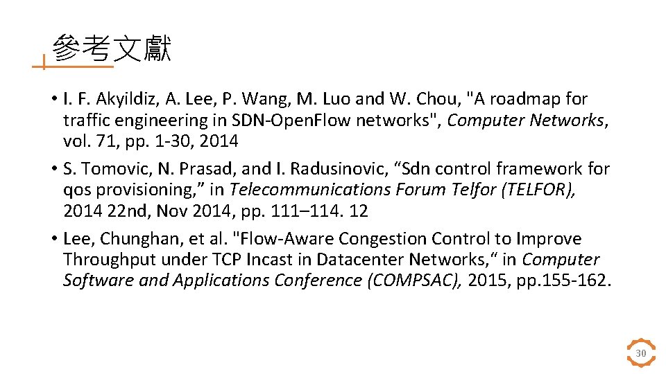參考文獻 • I. F. Akyildiz, A. Lee, P. Wang, M. Luo and W. Chou,