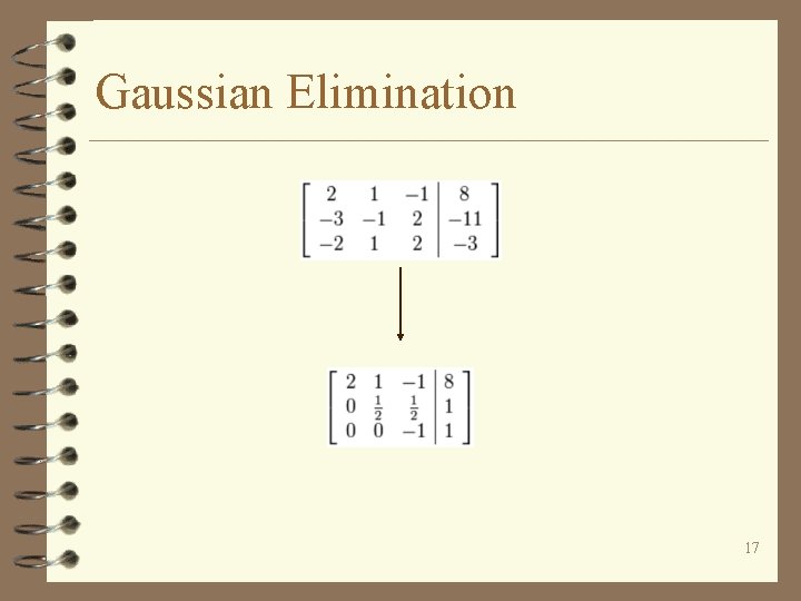 Gaussian Elimination 17 
