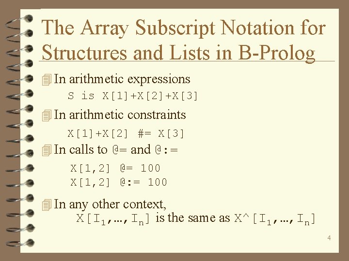 The Array Subscript Notation for Structures and Lists in B-Prolog 4 In arithmetic expressions