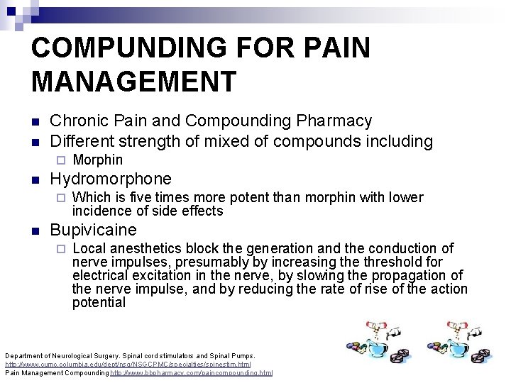 COMPUNDING FOR PAIN MANAGEMENT n n Chronic Pain and Compounding Pharmacy Different strength of