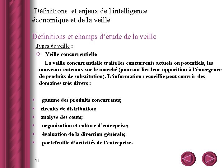  Définitions et enjeux de l'intelligence économique et de la veille Définitions et champs