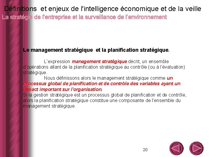  Définitions et enjeux de l'intelligence économique et de la veille La stratégie de