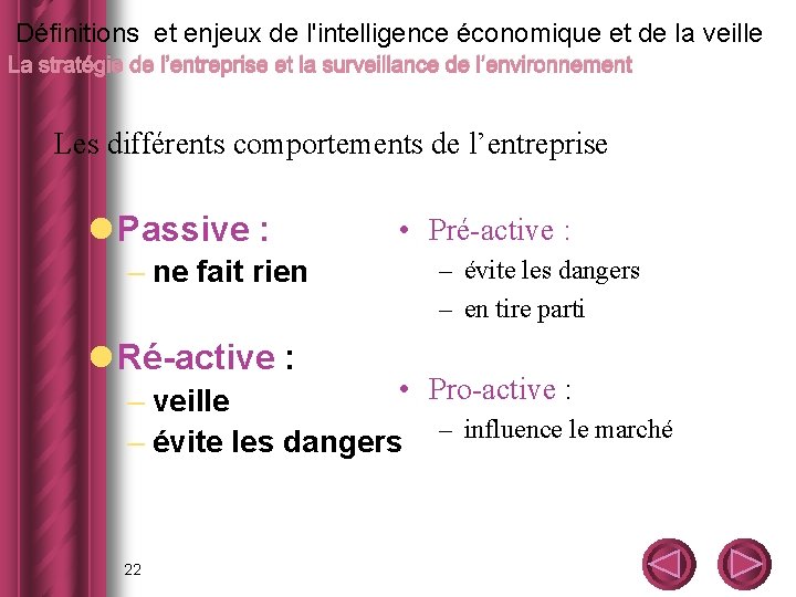  Définitions et enjeux de l'intelligence économique et de la veille La stratégie de