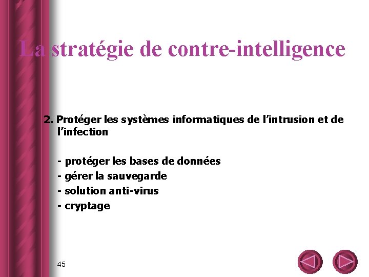 La stratégie de contre-intelligence 2. Protéger les systèmes informatiques de l’intrusion et de l’infection