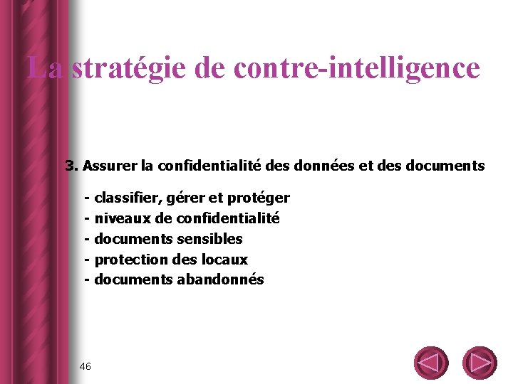 La stratégie de contre-intelligence 3. Assurer la confidentialité des données et des documents -