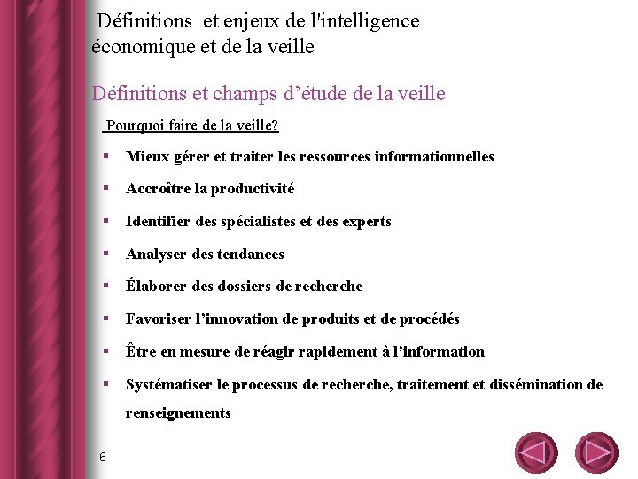  Définitions et enjeux de l'intelligence économique et de la veille Définitions et champs