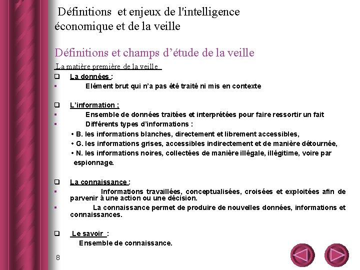  Définitions et enjeux de l'intelligence économique et de la veille Définitions et champs