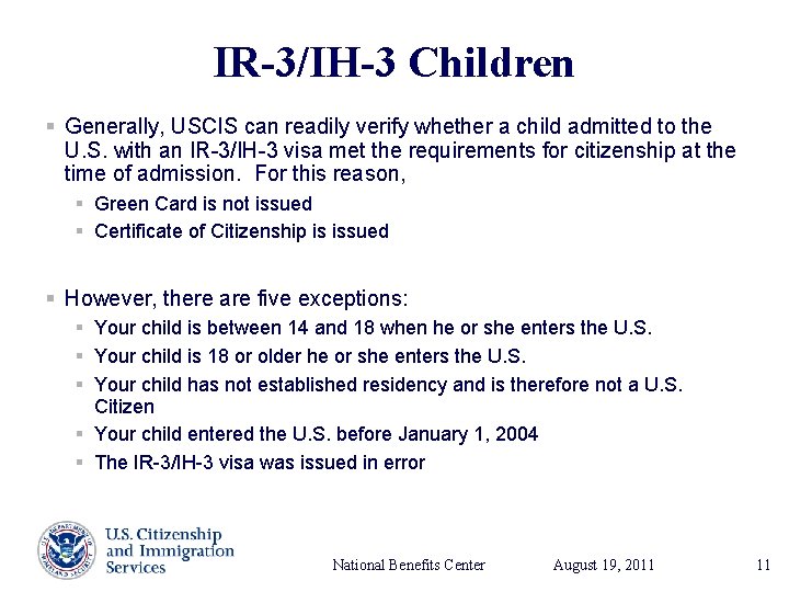 IR-3/IH-3 Children § Generally, USCIS can readily verify whether a child admitted to the