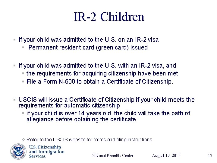 IR-2 Children § If your child was admitted to the U. S. on an