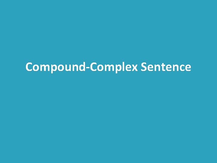 Compound-Complex Sentence 
