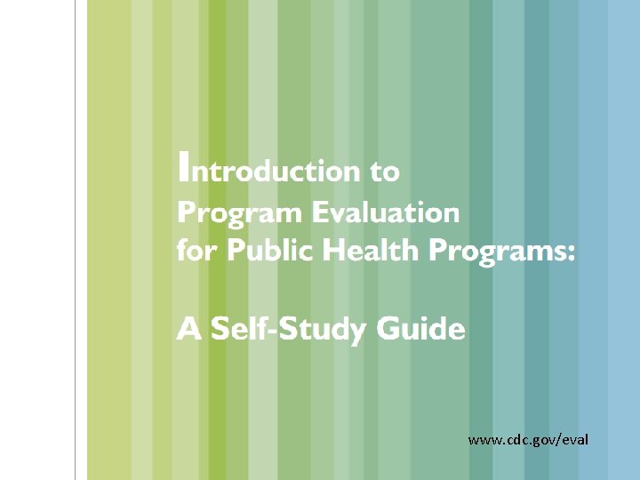 www. cdc. gov/eval www. cdc. gov/eval