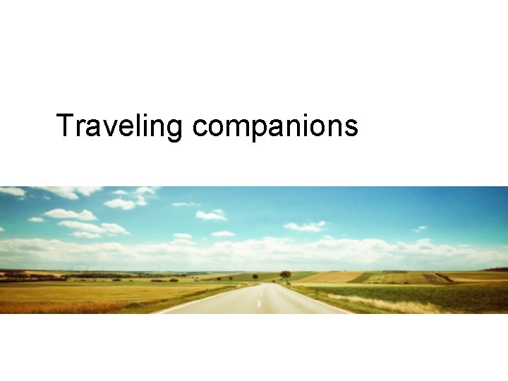 Traveling companions Traveling companions