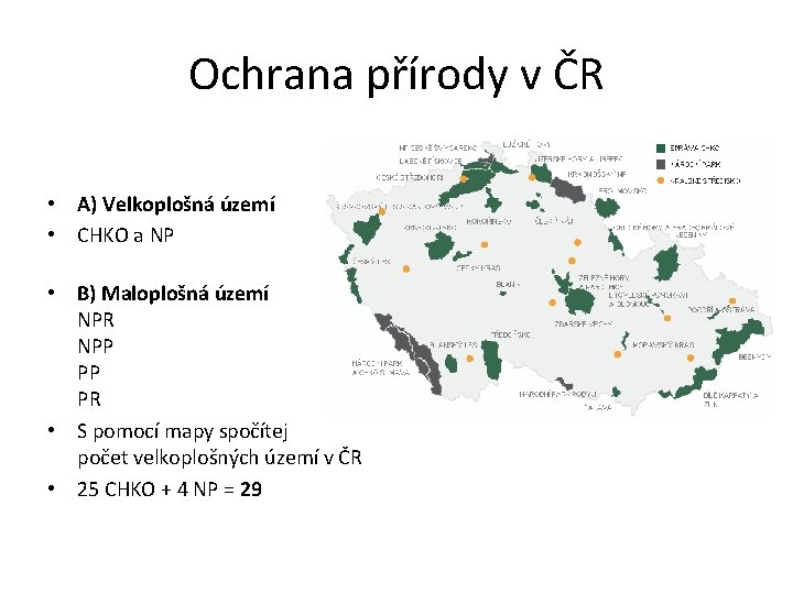 Ochrana přírody v ČR • A) Velkoplošná území • CHKO a NP • B)