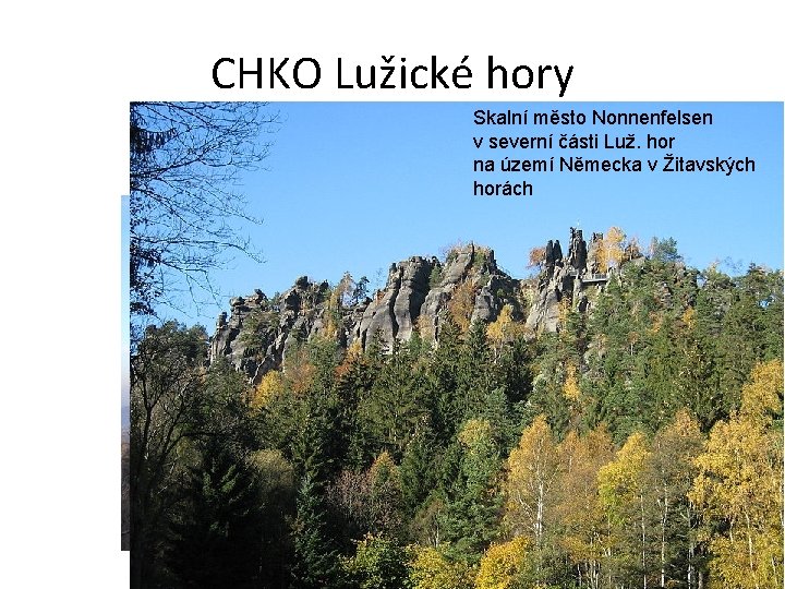 CHKO Lužické hory Skalní město Nonnenfelsen v severní části Luž. hor na území Německa
