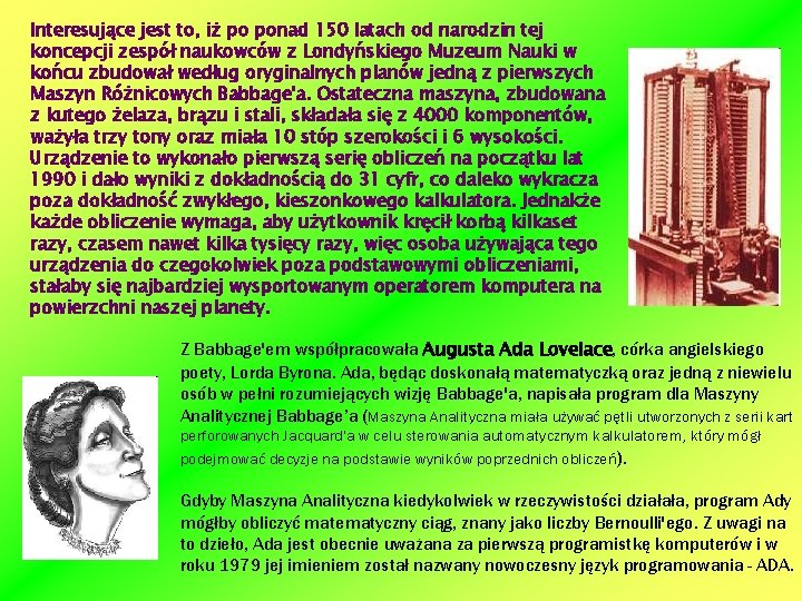 Interesujące jest to, iż po ponad 150 latach od narodzin tej koncepcji zespół naukowców