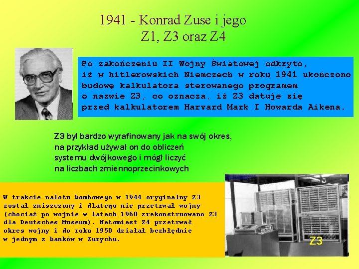 1941 - Konrad Zuse i jego Z 1, Z 3 oraz Z 4 Po