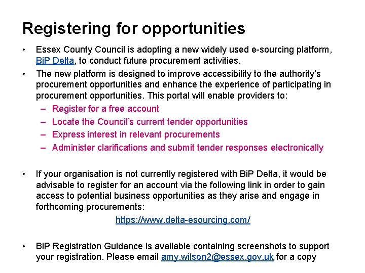 Registering for opportunities • • Essex County Council is adopting a new widely used