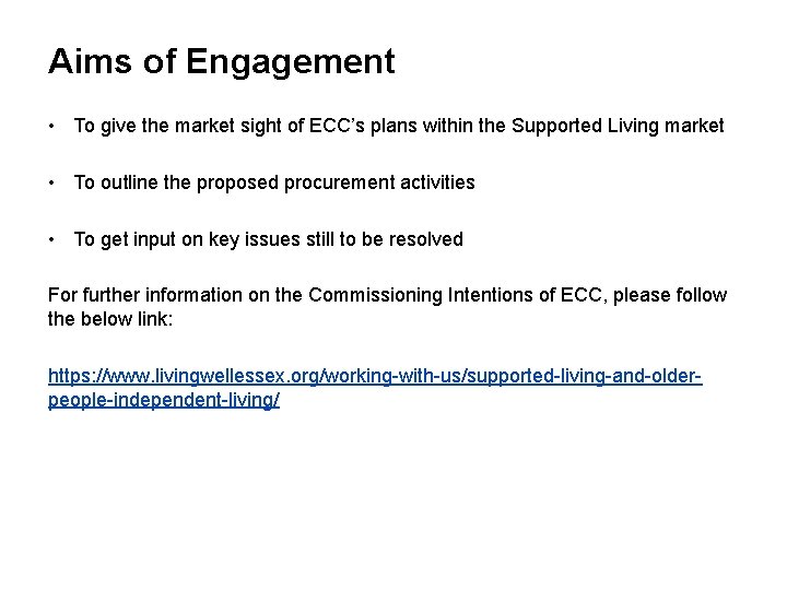 Aims of Engagement • To give the market sight of ECC’s plans within the