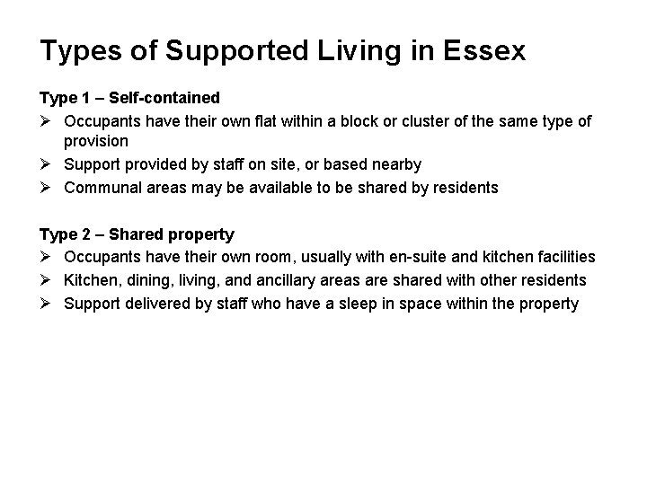 Types of Supported Living in Essex Type 1 – Self-contained Ø Occupants have their