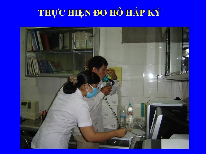 THỰC HIỆN ĐO HÔ HẤP KÝ 