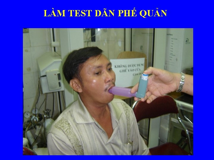 LÀM TEST DÃN PHẾ QUẢN 