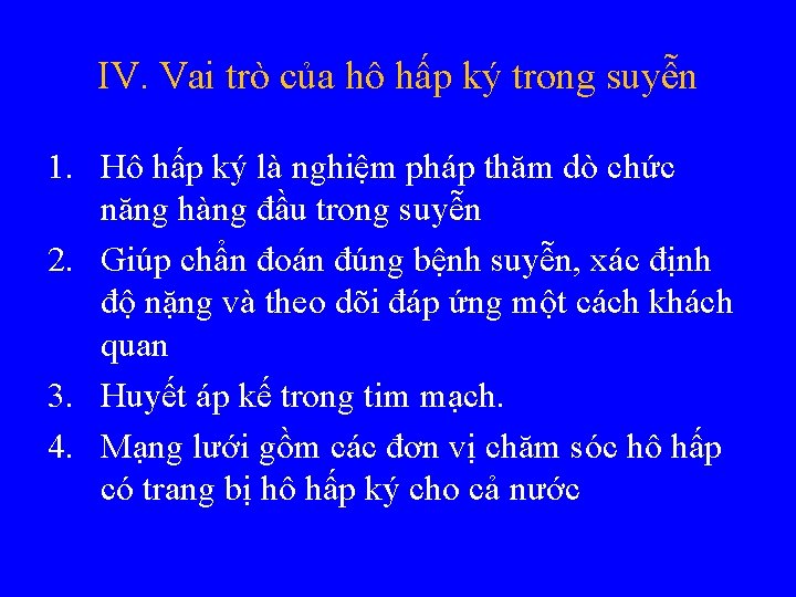 IV. Vai trò của hô hấp ký trong suyễn 1. Hô hấp ký là