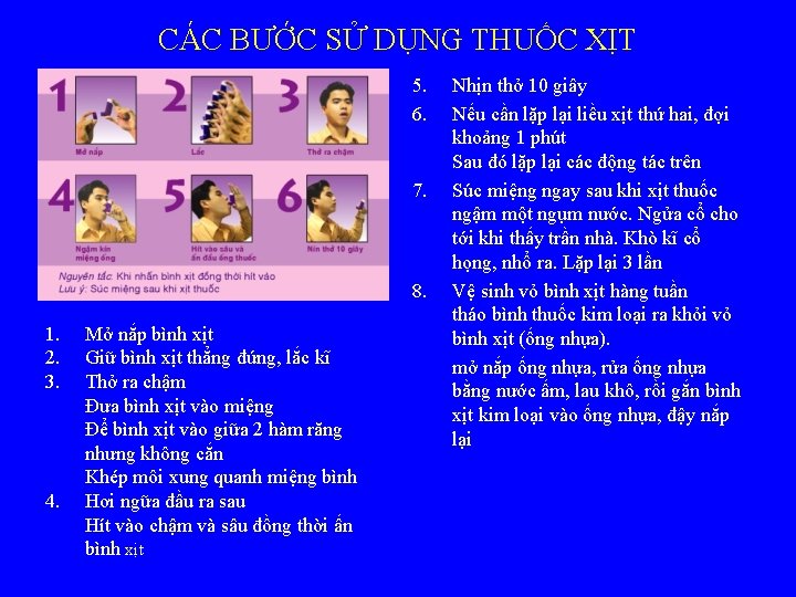 CÁC BƯỚC SỬ DỤNG THUỐC XỊT 5. 6. 7. 8. 1. 2. 3. 4.