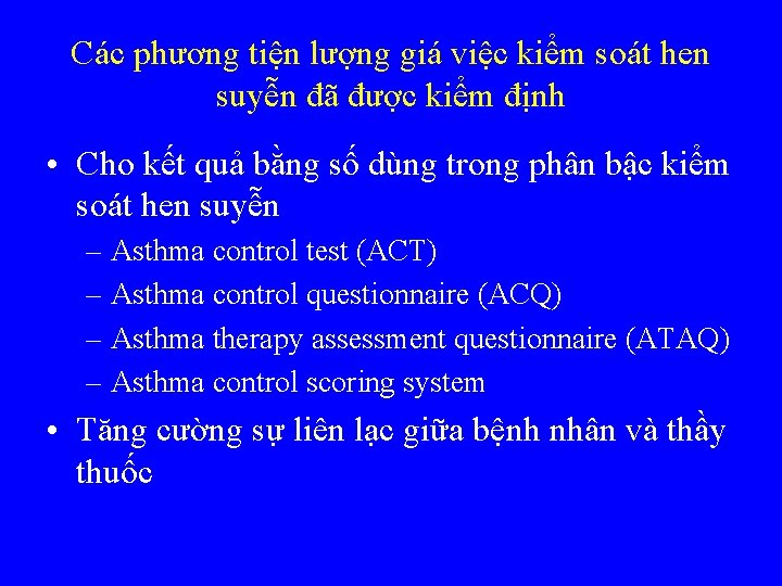 Các phương tiện lượng giá việc kiểm soát hen suyễn đã được kiểm định