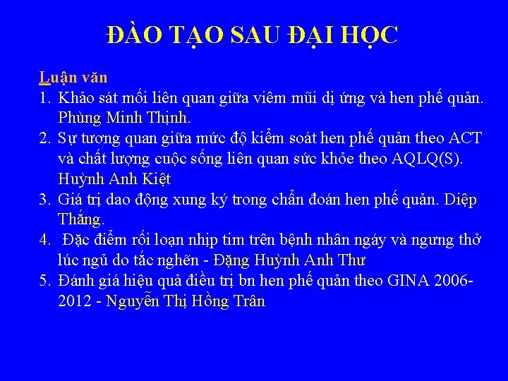 ĐÀO TẠO SAU ĐẠI HỌC Luận văn 1. Khảo sát mối liên quan giữa