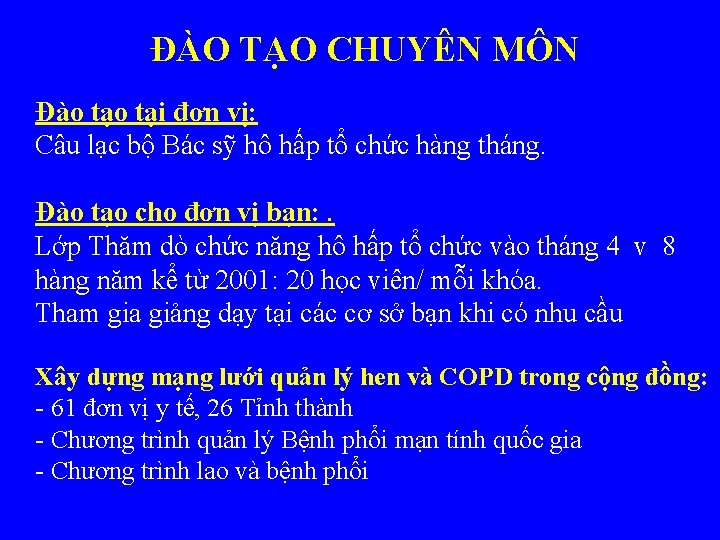 ĐÀO TẠO CHUYÊN MÔN Đào tại đơn vị: Câu lạc bộ Bác sỹ hô