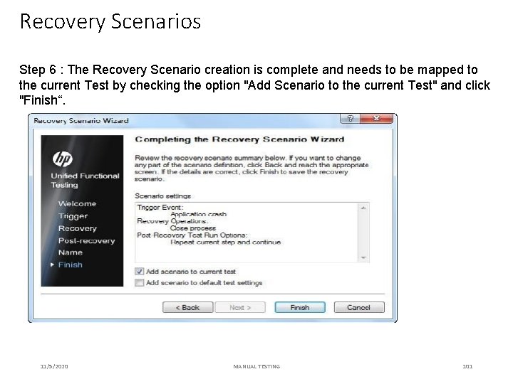 Recovery Scenarios Step 6 : The Recovery Scenario creation is complete and needs to