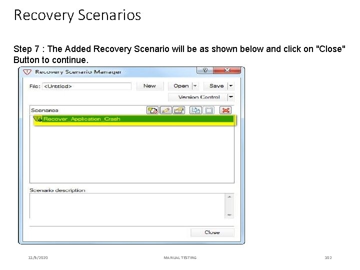 Recovery Scenarios Step 7 : The Added Recovery Scenario will be as shown below