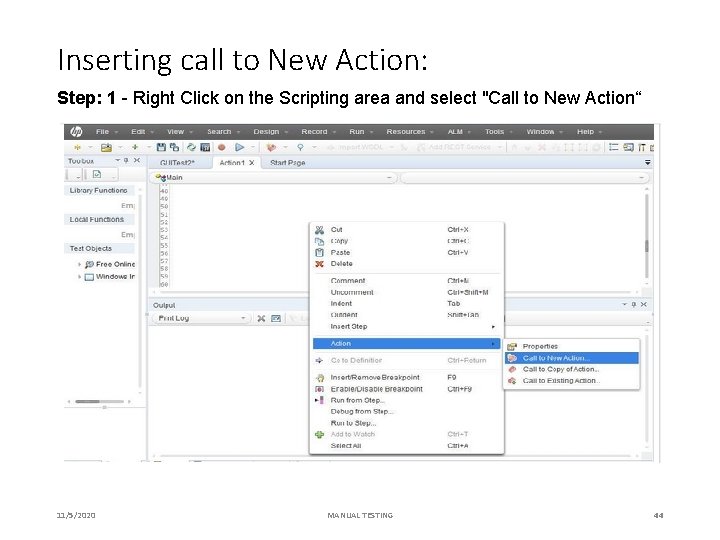 Inserting call to New Action: Step: 1 - Right Click on the Scripting area