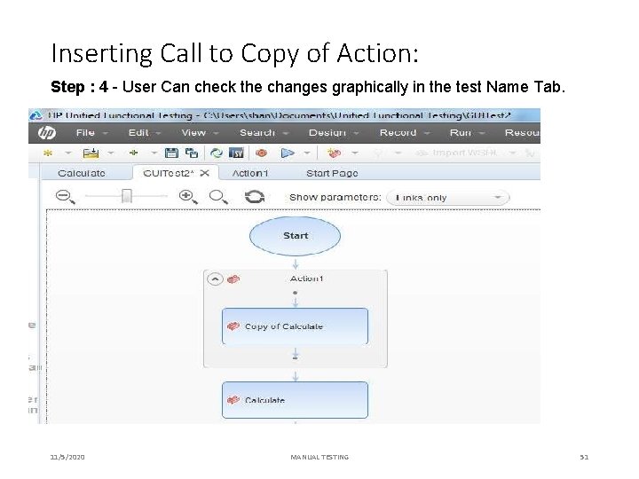 Inserting Call to Copy of Action: Step : 4 - User Can check the