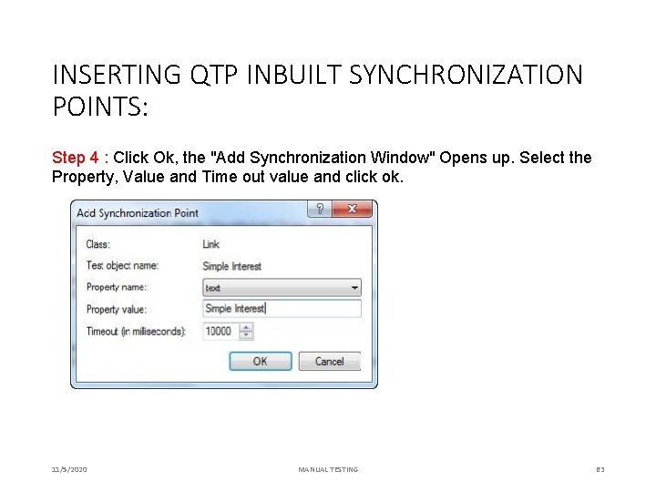 INSERTING QTP INBUILT SYNCHRONIZATION POINTS: Step 4 : Click Ok, the "Add Synchronization Window"