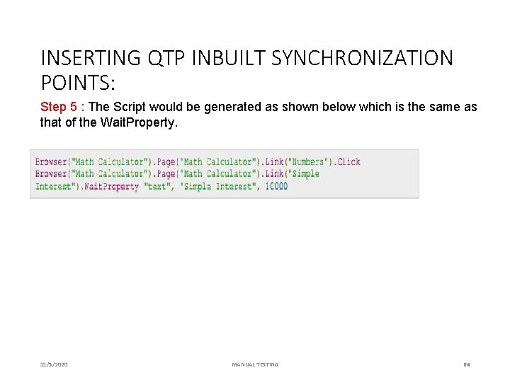 INSERTING QTP INBUILT SYNCHRONIZATION POINTS: Step 5 : The Script would be generated as