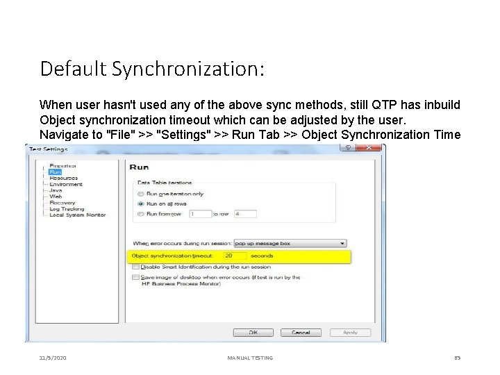 Default Synchronization: When user hasn't used any of the above sync methods, still QTP