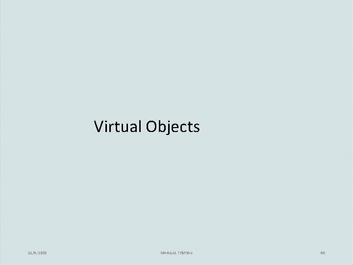 Virtual Objects 11/5/2020 MANUAL TESTING 80 