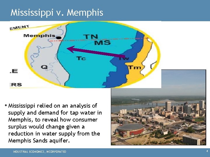 Mississippi v. Memphis • Mississippi relied on an analysis of supply and demand for