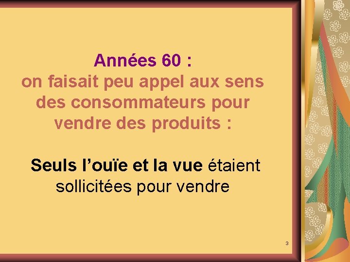 Années 60 : on faisait peu appel aux sens des consommateurs pour vendre des