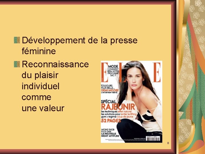 Développement de la presse féminine Reconnaissance du plaisir individuel comme une valeur 8 