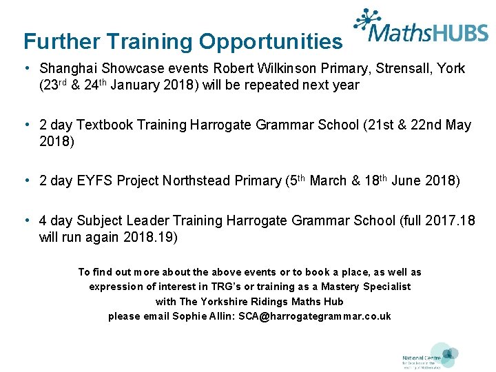 Further Training Opportunities • Shanghai Showcase events Robert Wilkinson Primary, Strensall, York (23 rd