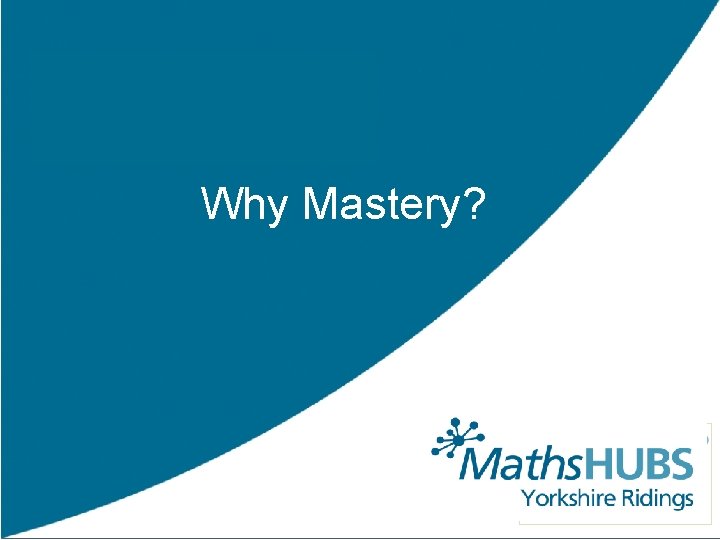 Why Mastery? 