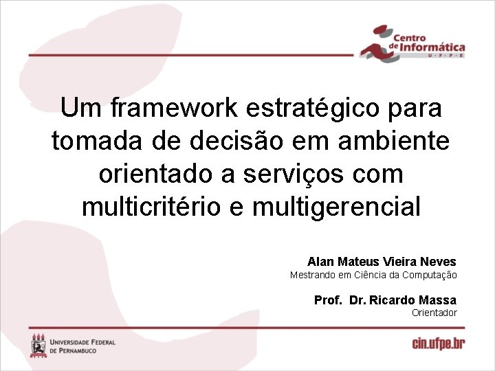 Um framework estratégico para tomada de decisão em ambiente orientado a serviços com multicritério