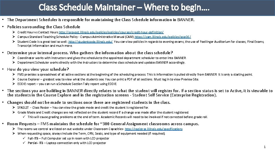 Class Schedule Maintainer – Where to begin…. • The Department Scheduler is responsible for