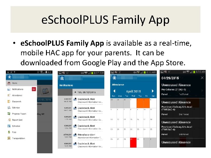 e. School. PLUS Family App • e. School. PLUS Family App is available as