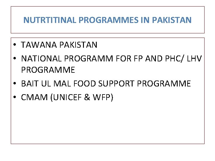NUTRTITINAL PROGRAMMES IN PAKISTAN • TAWANA PAKISTAN • NATIONAL PROGRAMM FOR FP AND PHC/