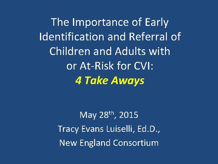 The Importance of Early Identification and Referral of Children and Adults with or At-Risk