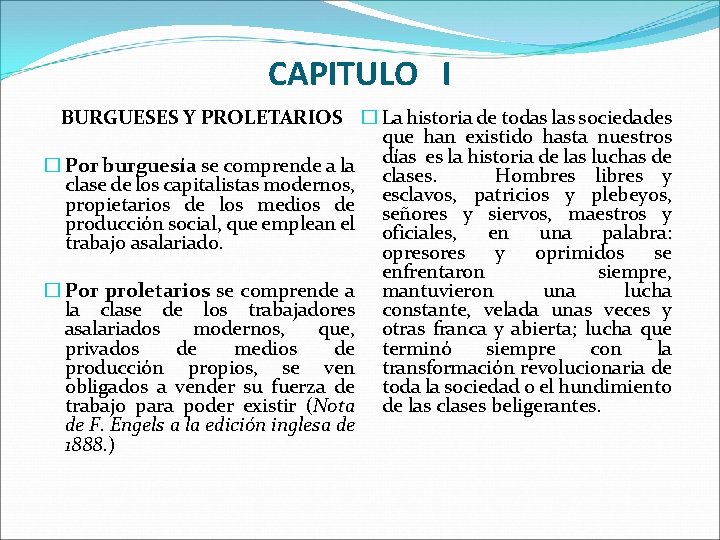 CAPITULO I BURGUESES Y PROLETARIOS � La historia de todas las sociedades que han