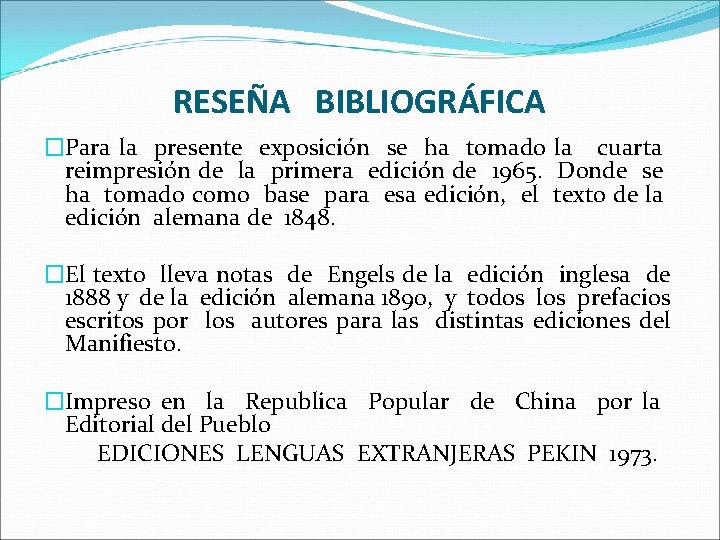 RESEÑA BIBLIOGRÁFICA �Para la presente exposición se ha tomado la cuarta reimpresión de la